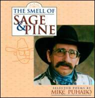 The Smell of Sage and Pine - a CD by Cowboy Poet Mike Puhallo