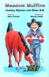 Meadow Muffins: Cowboy Rhymes and Other BS by Cowboy Poet Mike Puhallo